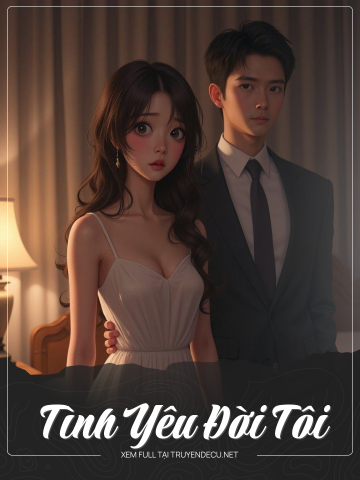
                            Tình Yêu Đời Tôi