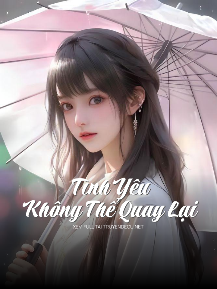 Tình Yêu Không Thể Quay Lại