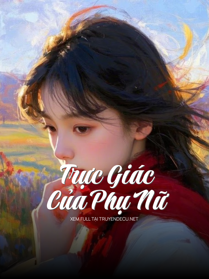 
                            Trực Giác Của Phụ Nữ