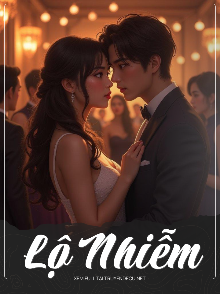 
                            Lộ Nhiễm