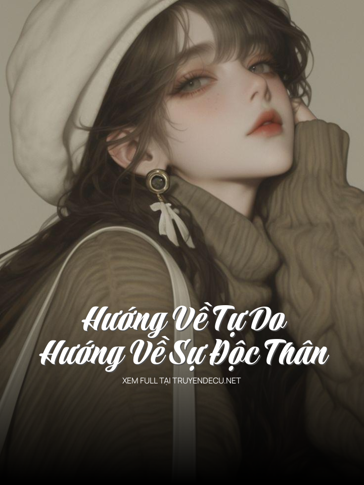 
                            Hướng Về Tự Do Hướng Về Sự Độc Thân
