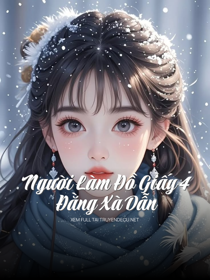 
                            Người Làm Đồ Giấy 4: Đằng Xà Dẫn