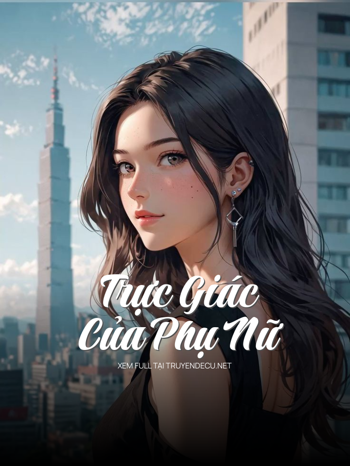 
                            Trực Giác Của Phụ Nữ