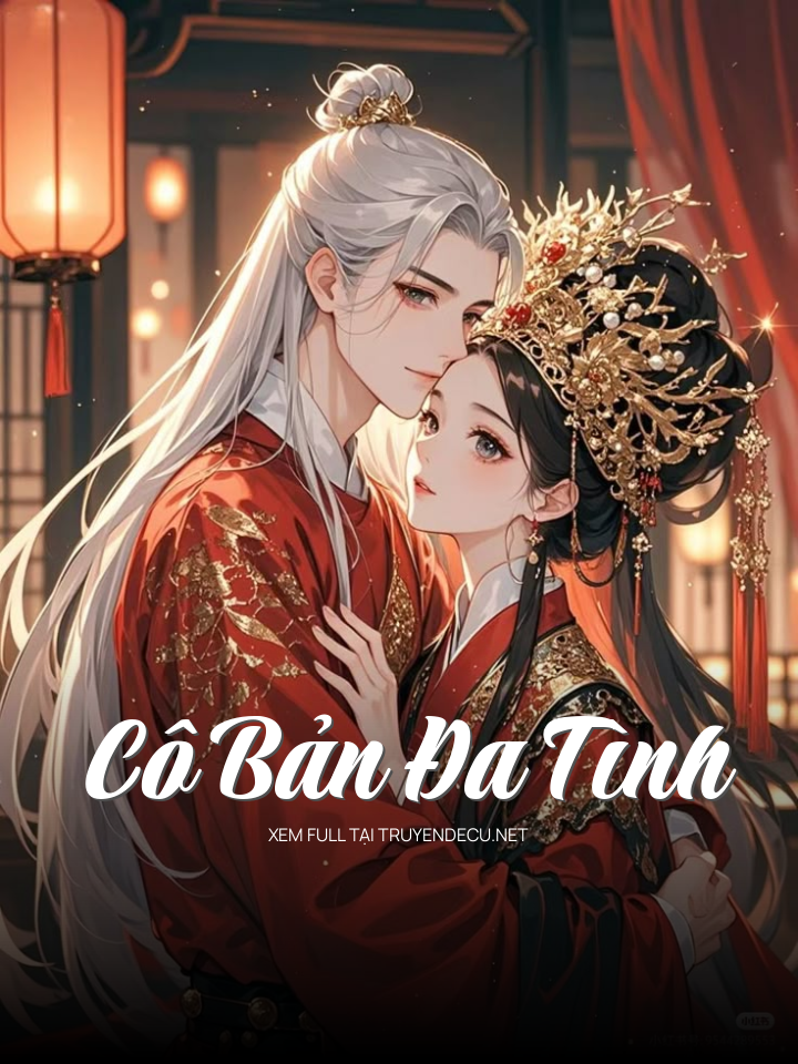 
                            Cô Bản Đa Tình