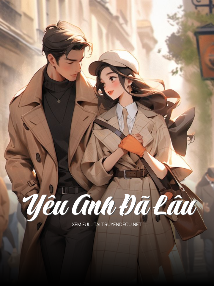 Yêu Anh Đã Lâu