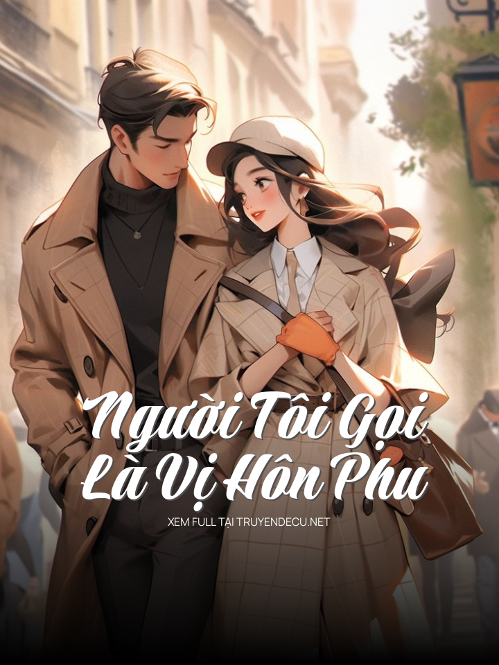 Người Tôi Gọi Là Vị Hôn Phu