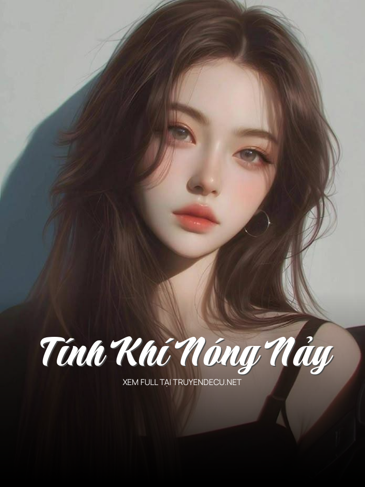 
                            Tính Khí Nóng Nảy