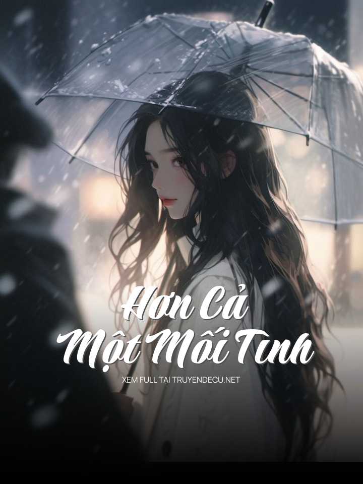 
                            Hơn Cả Một Mối Tình