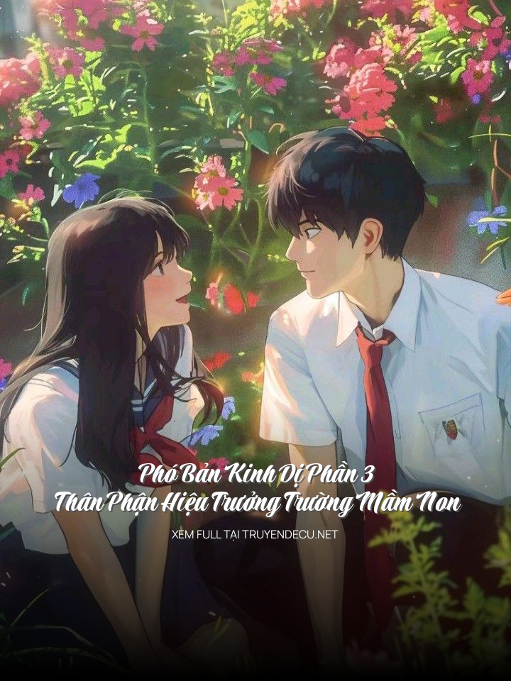 
                            Phó Bản Kinh Dị Phần 3: Thân Phận Hiệu Trưởng Trường Mầm Non