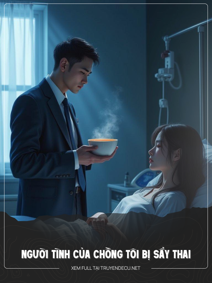 
                            Người Tình Của Chồng Tôi Bị Sẩy Thai