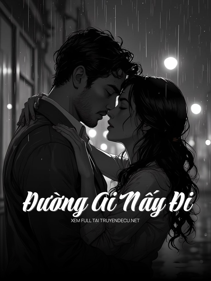 
                            Đường Ai Nấy Đi