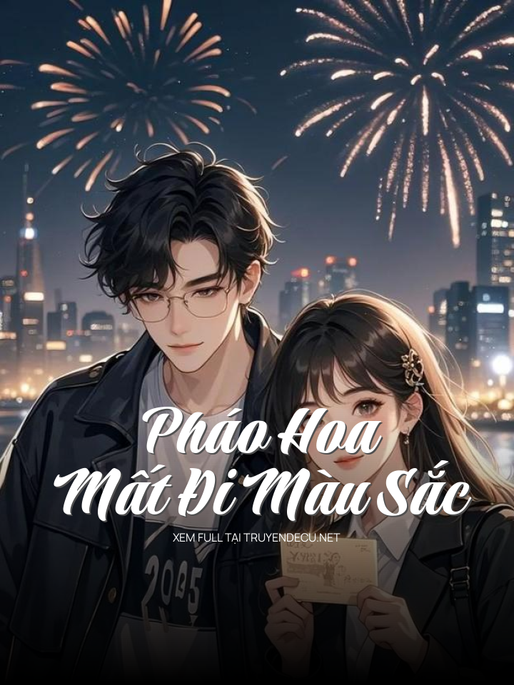 
                            Pháo Hoa Mất Đi Màu Sắc