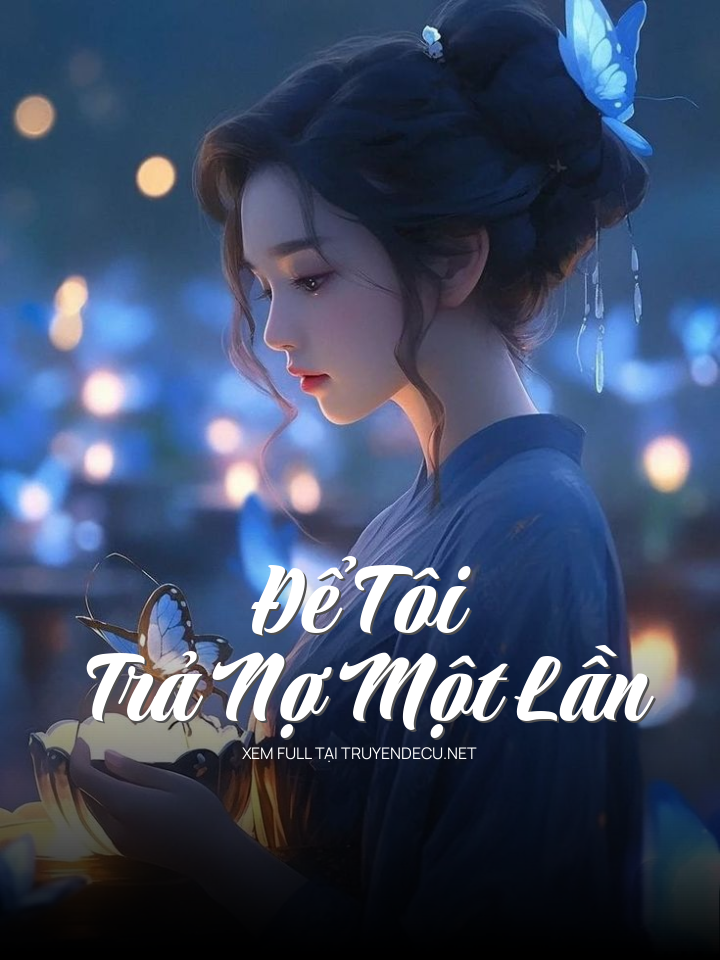 
                            Để Tôi Trả Nợ Một Lần