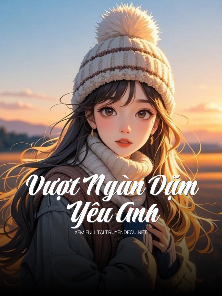 Vượt Ngàn Dặm Yêu Anh