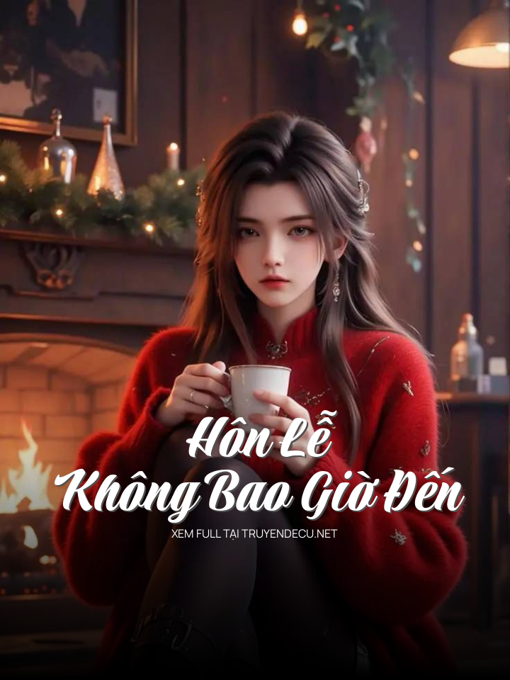 
                            Hôn Lễ Không Bao Giờ Đến