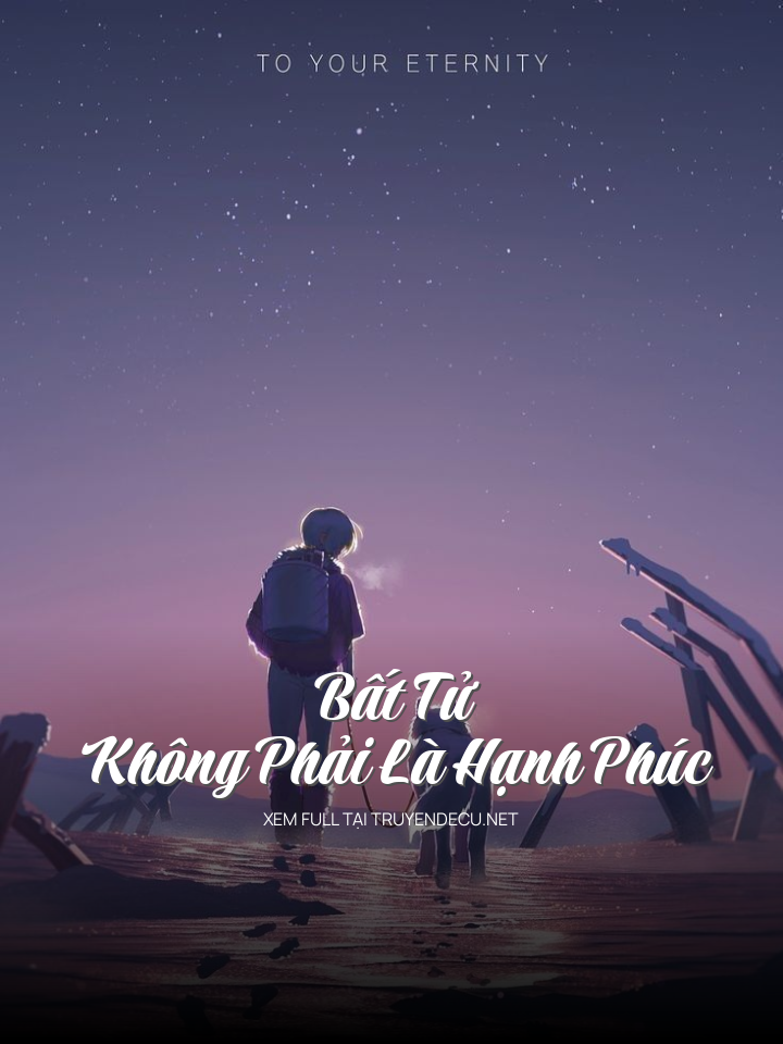Bất Tử Không Phải Là Hạnh Phúc