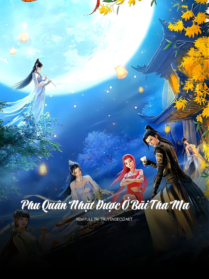 
                            Phu Quân Nhặt Được Ở Bãi Tha Ma