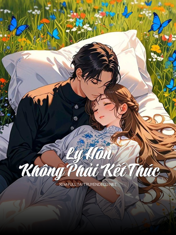 
                            Ly Hôn Không Phải Kết Thúc