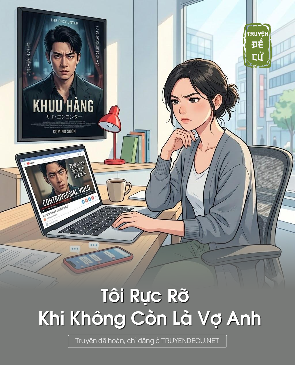 
                            Tôi Rực Rỡ Khi Không Còn Là Vợ Anh