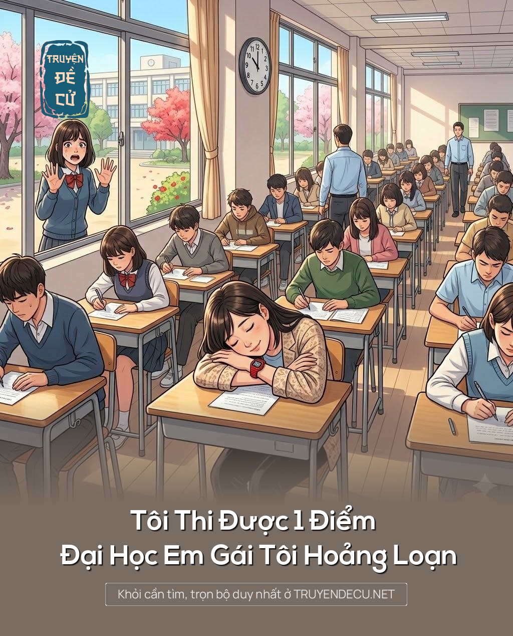 
                            Tôi Thi Được 1 Điểm Đại Học Em Gái Tôi Hoảng Loạn