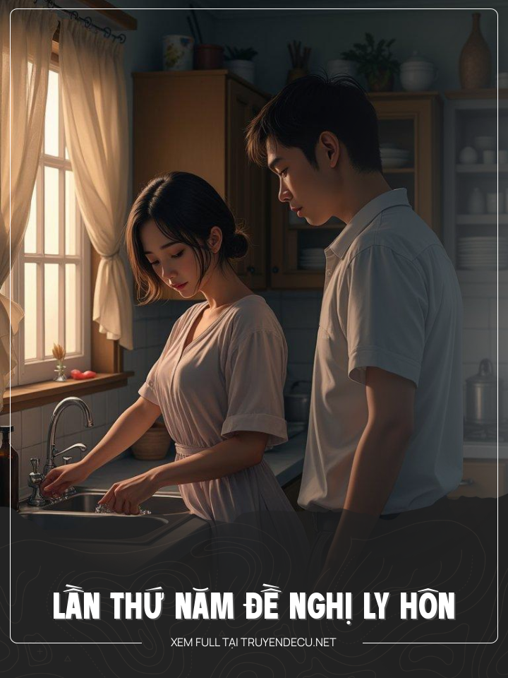 
                            Lần Thứ Năm Đề Nghị Ly Hôn