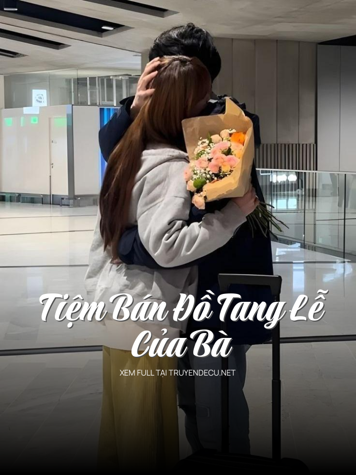 
                            Tiệm Bán Đồ Tang Lễ Của Bà