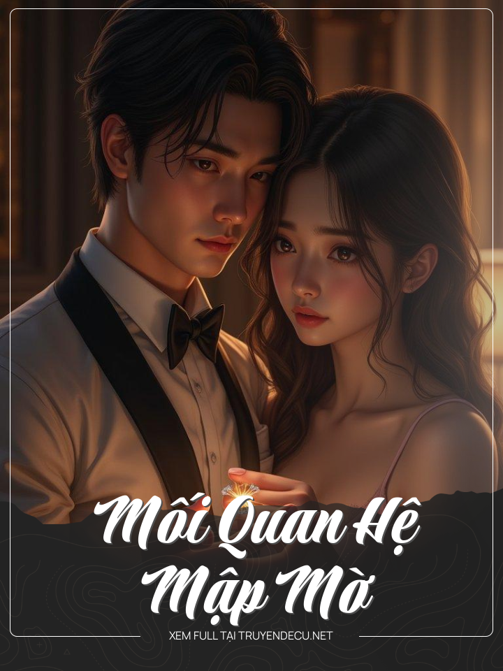 
                            Mối Quan Hệ Mập Mờ