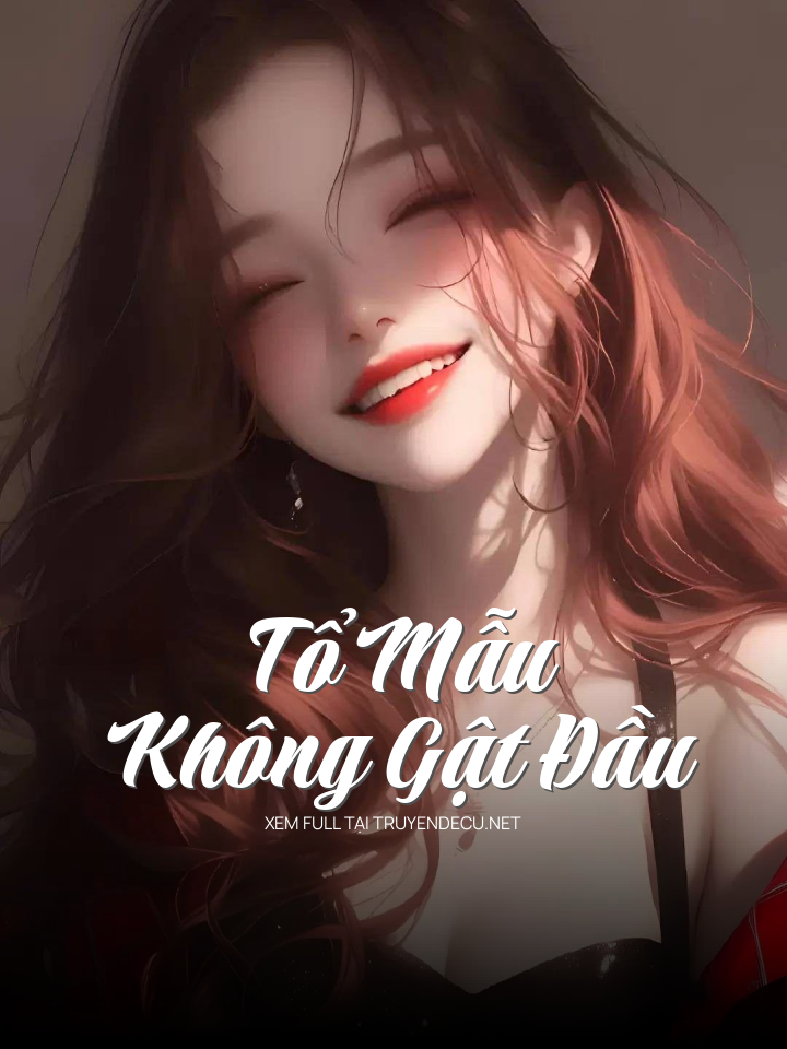 
                            Tổ Mẫu Không Gật Đầu
