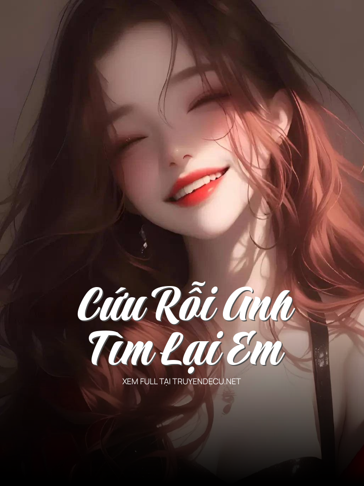 Cứu Rỗi Anh, Tìm Lại Em