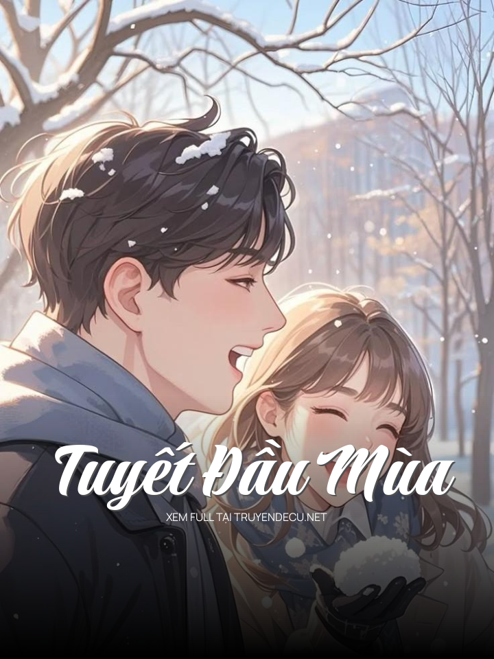 
                            Tuyết Đầu Mùa