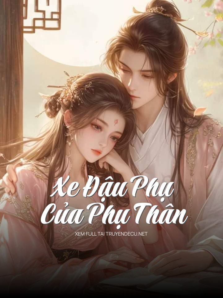 Xe Đậu Phụ Của Phụ Thân