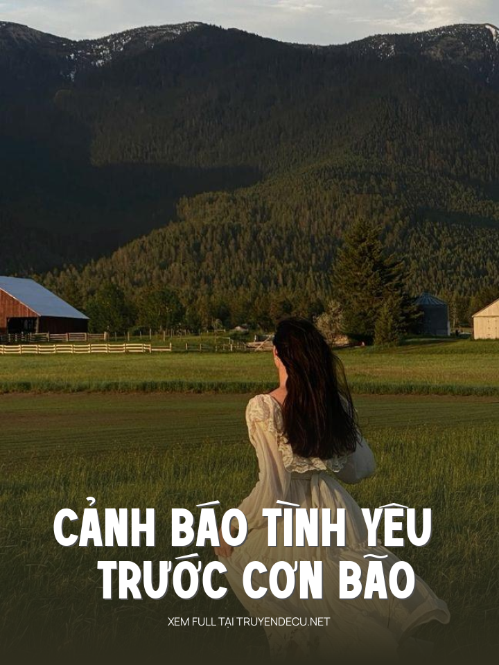 
                            Cảnh Báo Tình Yêu Trước Cơn Bão