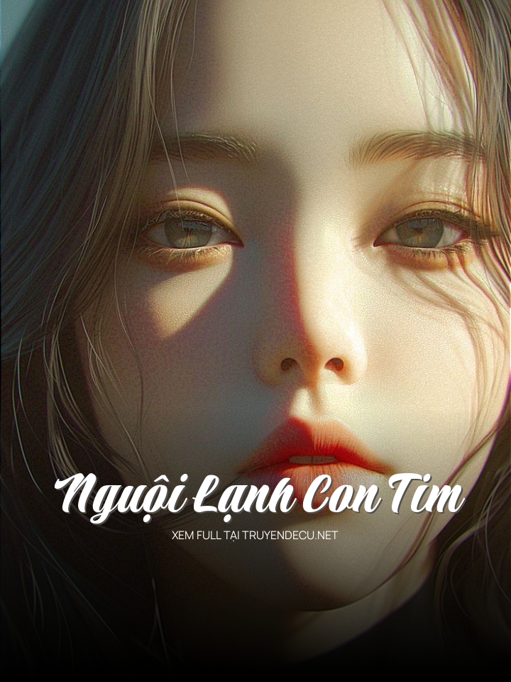 
                            Nguội Lạnh Con Tim
