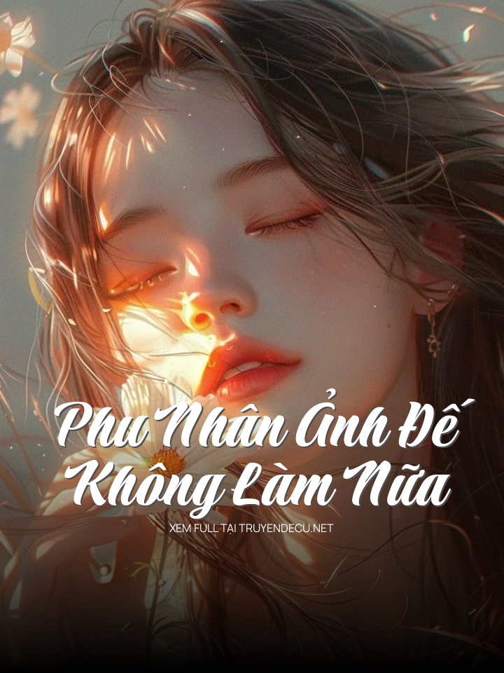 Phu Nhân Ảnh Đế Không Làm Nữa