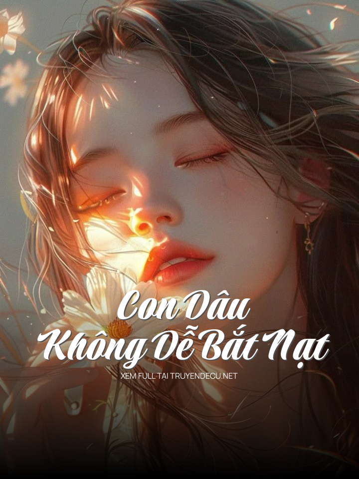 Con Dâu Không Dễ Bắt Nạt
