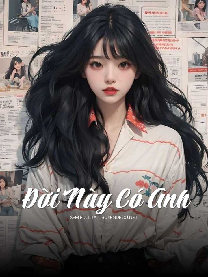 
                            Đời Này Có Anh