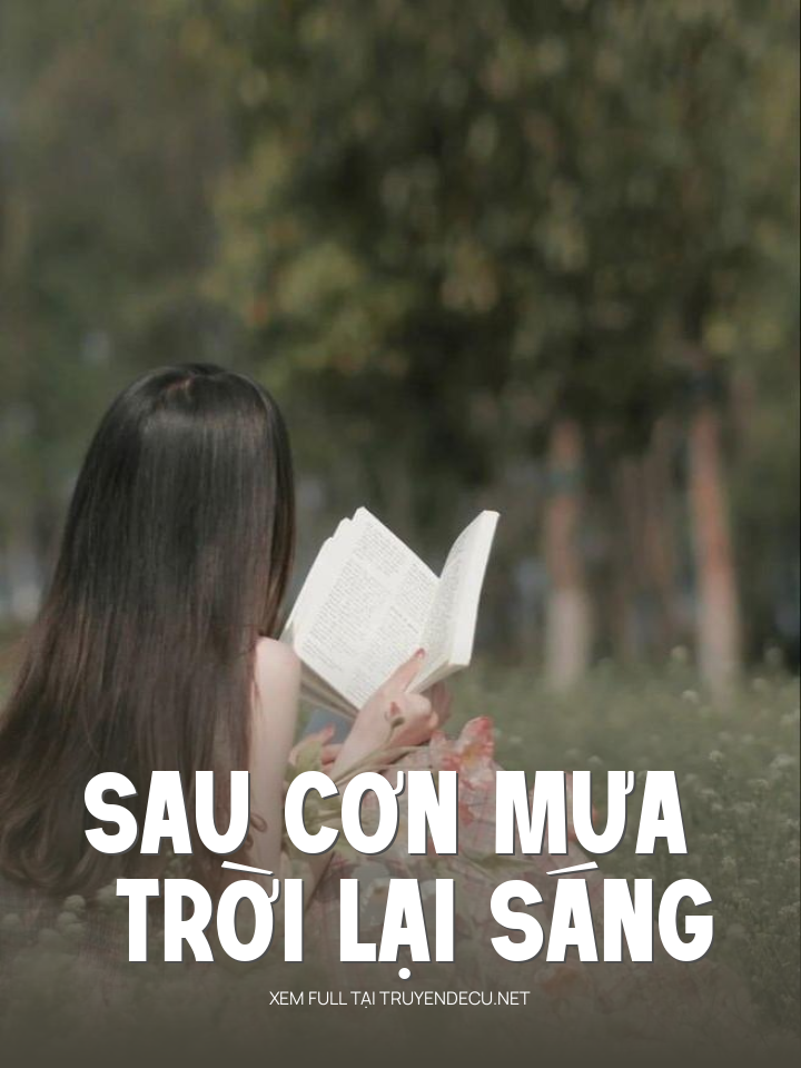 
                            Sau Cơn Mưa Trời Lại Sáng