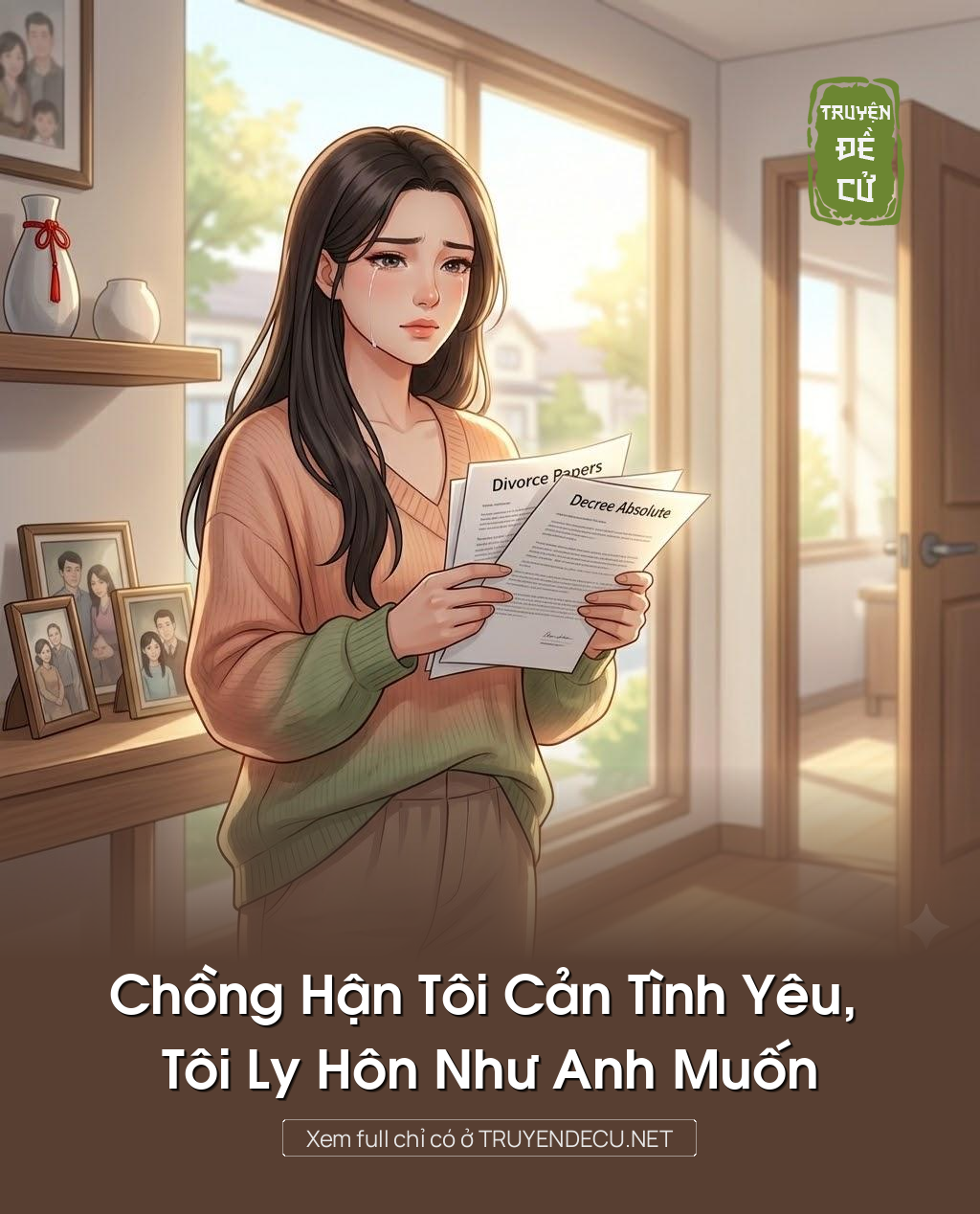 
                            Chồng Hận Tôi Cản Tình Yêu, Tôi Ly Hôn Như Anh Muốn