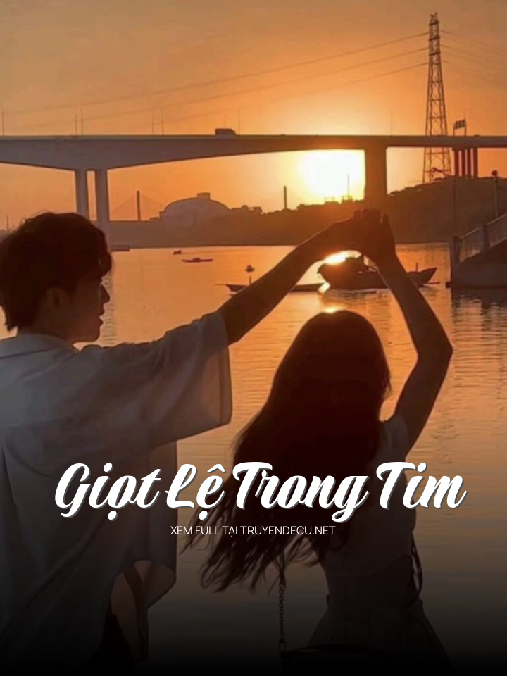 
                            Giọt Lệ Trong Tim