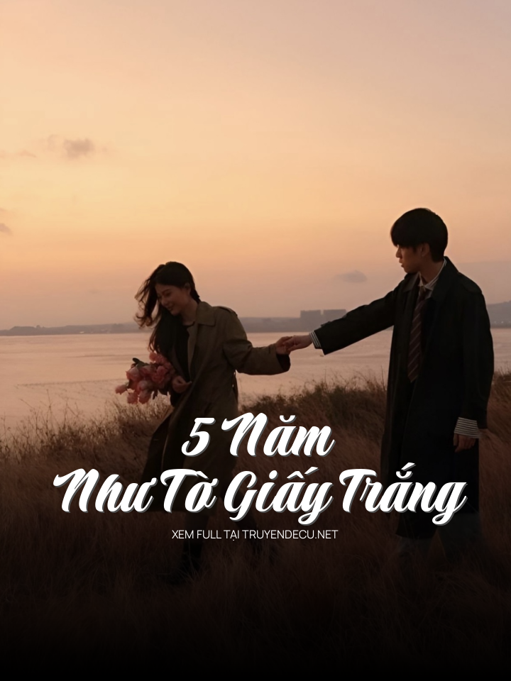 5 Năm Như Tờ Giấy Trắng