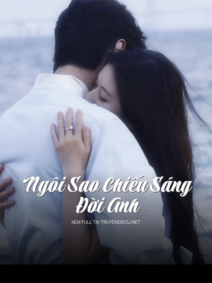 Ngôi Sao Chiếu Sáng Đời Anh