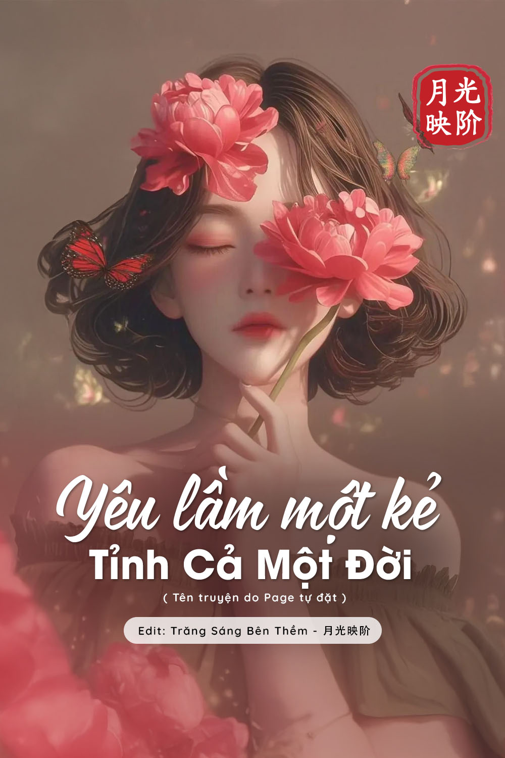 
                            Yêu lầm một kẻ, tỉnh cả một đời