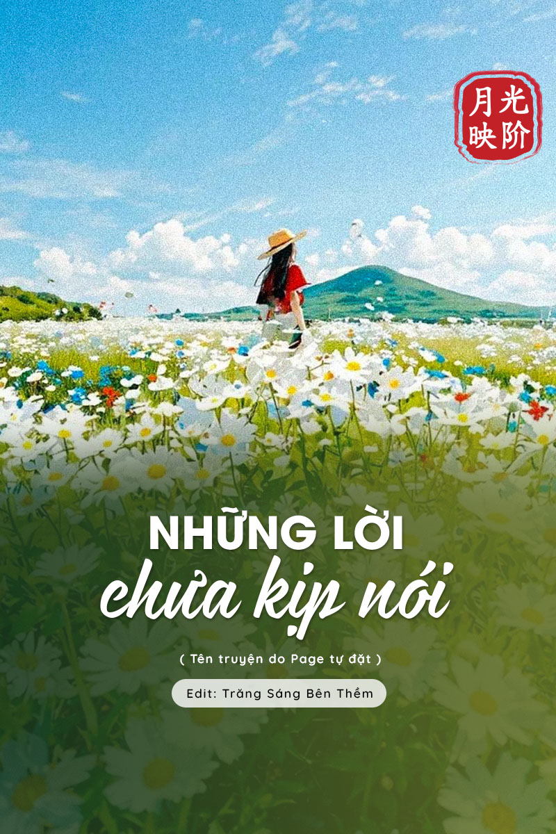 
                            Những Lời Chưa Kịp Nói