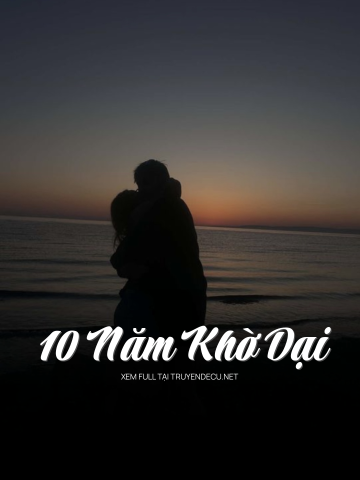 10 Năm Khờ Dại