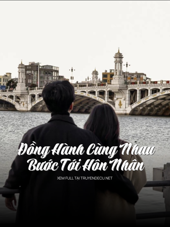 Đồng Hành Cùng Nhau Bước Tới Hôn Nhân