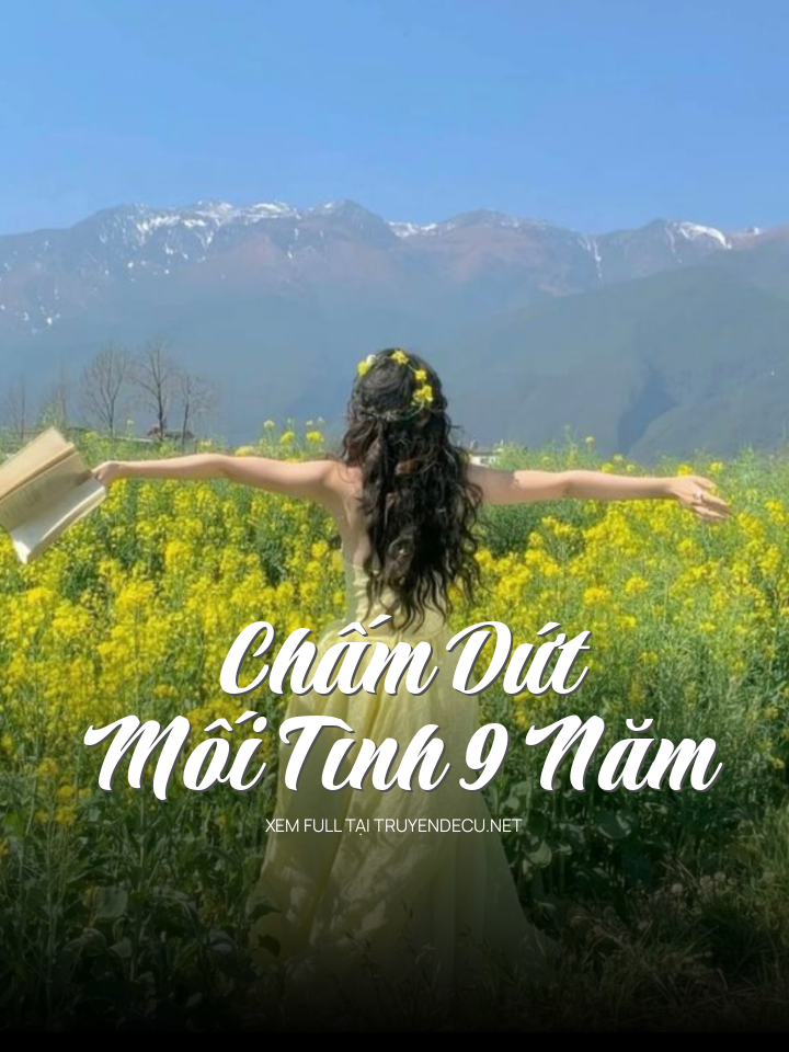 
                            Chấm Dứt Mối Tình 9 Năm