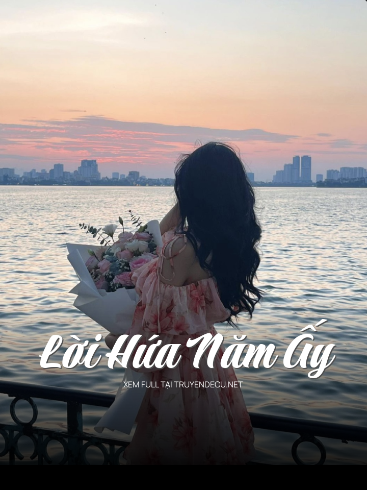 
                            Lời Hứa Năm Ấy