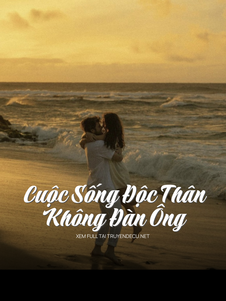Cuộc Sống Độc Thân Không Đàn Ông