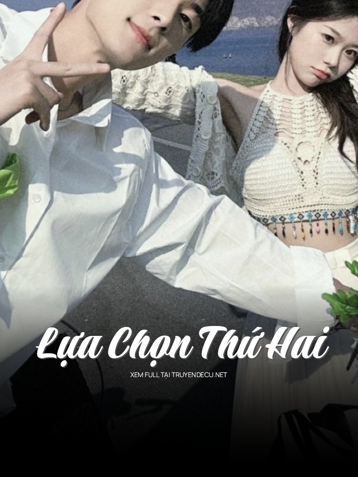 
                            Lựa Chọn Thứ Hai