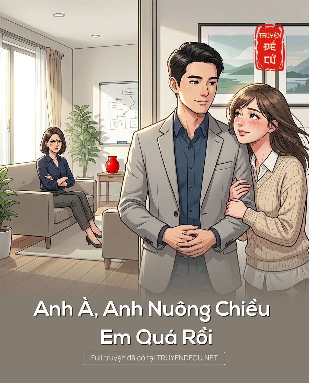 
                            Anh À, Anh Nuông Chiều Em Quá Rồi